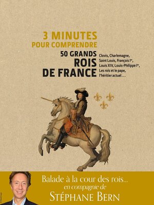 cover image of 3 minutes pour comprendre 50 grands rois de France